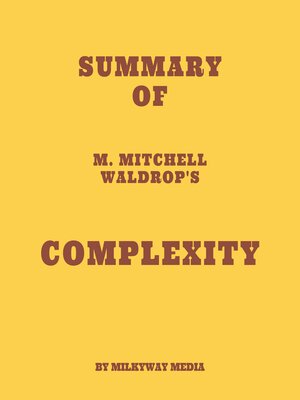 cover image of Summary of M. Mitchell Waldrop's Complexity